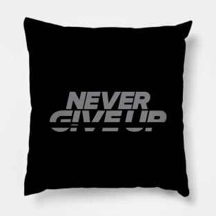 Never Give Up Pillow