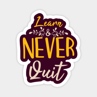 Typography Quote: Learn Never Quit Magnet