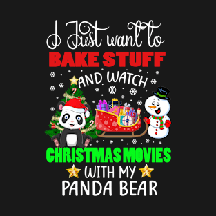 Bake Stuff And Watch Christmas Movies With My Panda Gift T-Shirt