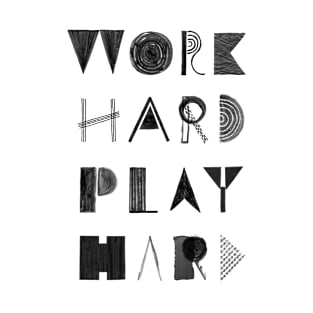 Work Hard Play Hard T-Shirt