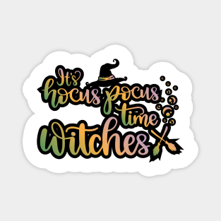 It's hocus pocus time witches Magnet