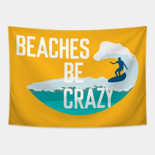 Beaches be crazy - Summer Chilling - Beach Vibes Tapestry