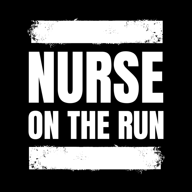 Gift the Fitness Enthusiastic Registered Nurse with our 'Nurse on the Run' Apparel! by YUED