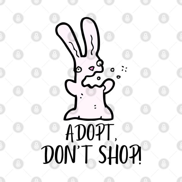 Adopt, Don't Shop. Funny and Sarcastic Saying Phrase, Humor by JK Mercha