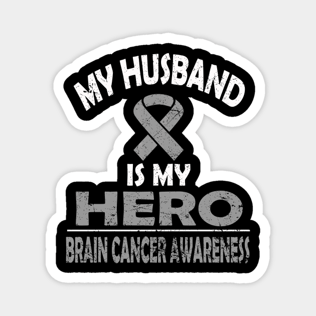 MY HUSBAND IS MY HERO BRAIN CANCER AWARENESS Magnet by Antoniusvermeu