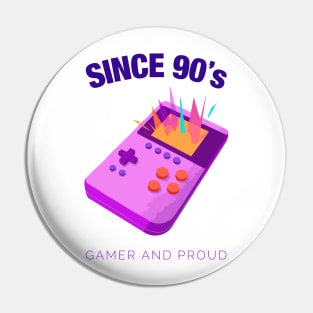 Since 90s Gamer and Proud - Gamer gift - Retro Videogame Pin