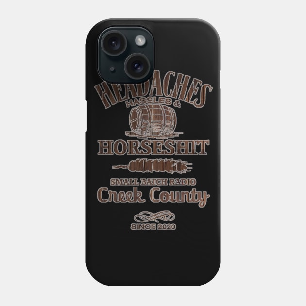 Headaches, Hassles & Horseshit SBR Phone Case by Small Batch Network