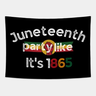 Juneteenth day  Party like it's 1865 Tapestry