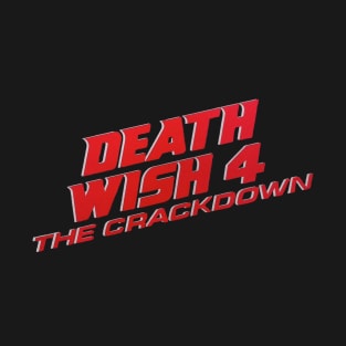 Death Wish 4: The Crackdown T-Shirt