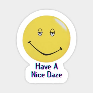 Dazed and Confused - Have a Nice Daze Magnet