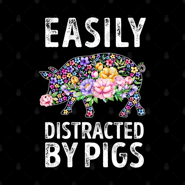 Easily Distracted By Pigs by LotusTee