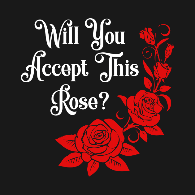 Will You Accept This Rose by BloodLine