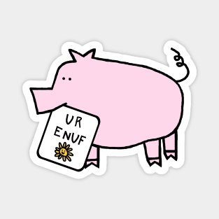 Cute Pig Says You Are Enough Magnet