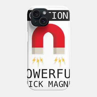 Chick Magnet Phone Case