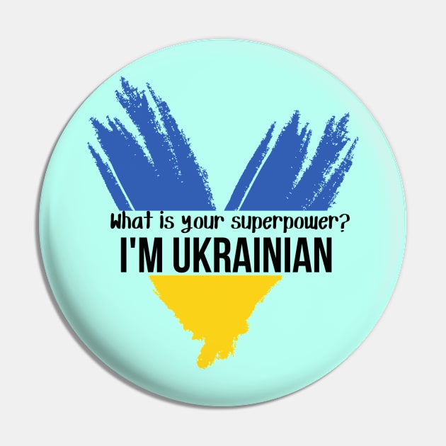 What is your superpower? I am Ukrainian Pin by julia_printshop