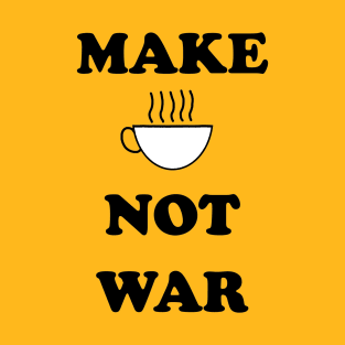 Make coffee not war T-Shirt