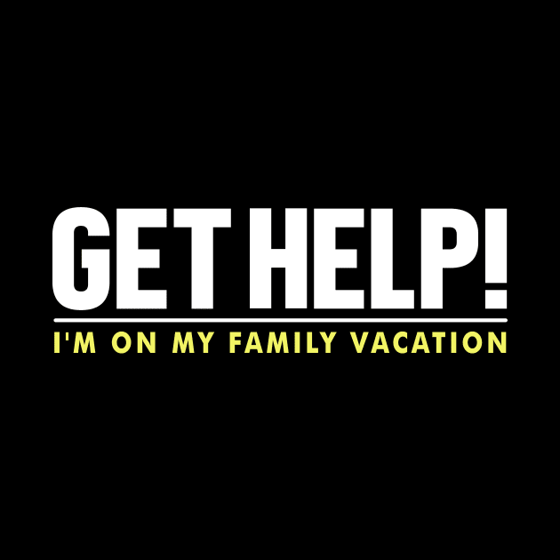 Help! Family Vacation by CoDDesigns