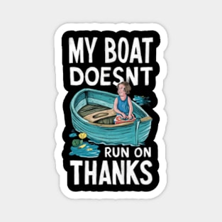 My Boat Doesnt Run On Thanks Magnet