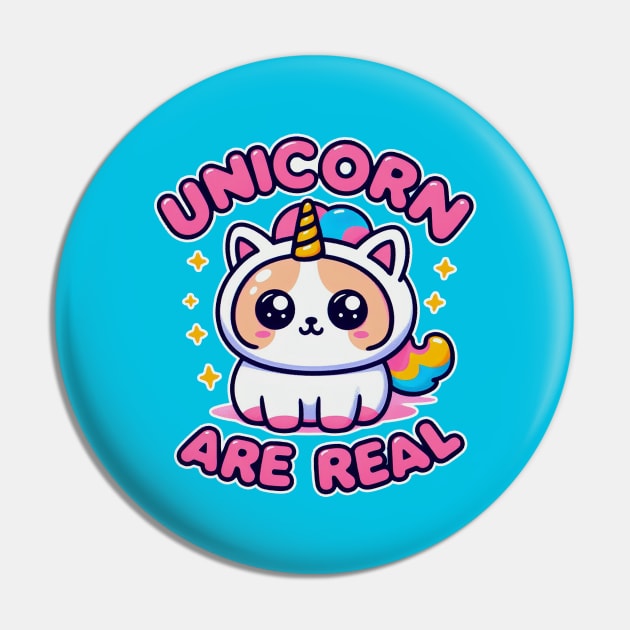 Unicorn are Real - Cat unicorn Pin by Yaydsign