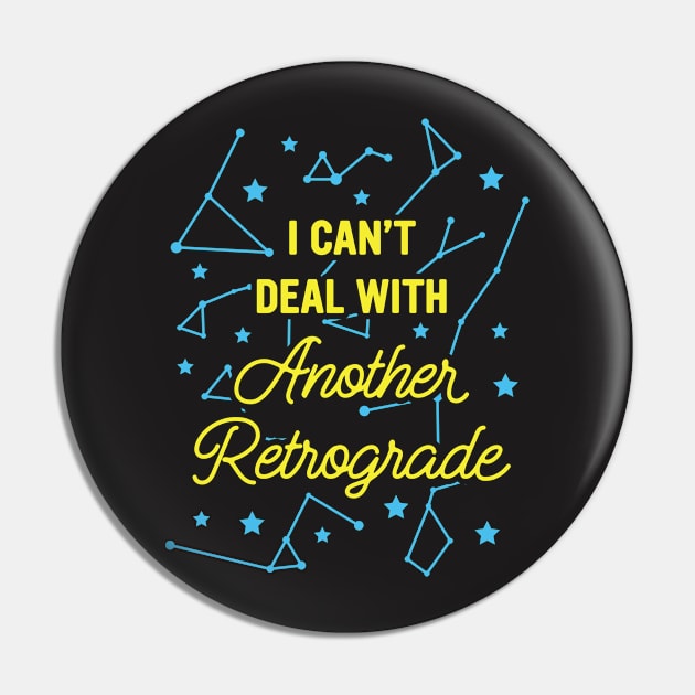 Retrograde Shirt - I Can't Deal with Another Retrograde Pin by redbarron