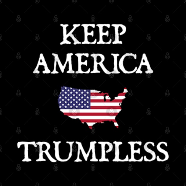 Keep America Trumpless by  hal mafhoum?