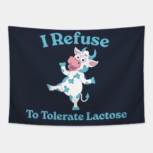 I Refuse To Tolerate Lactose, Retro Vintage Style, Funny Lactose Intolerance Quote Tapestry