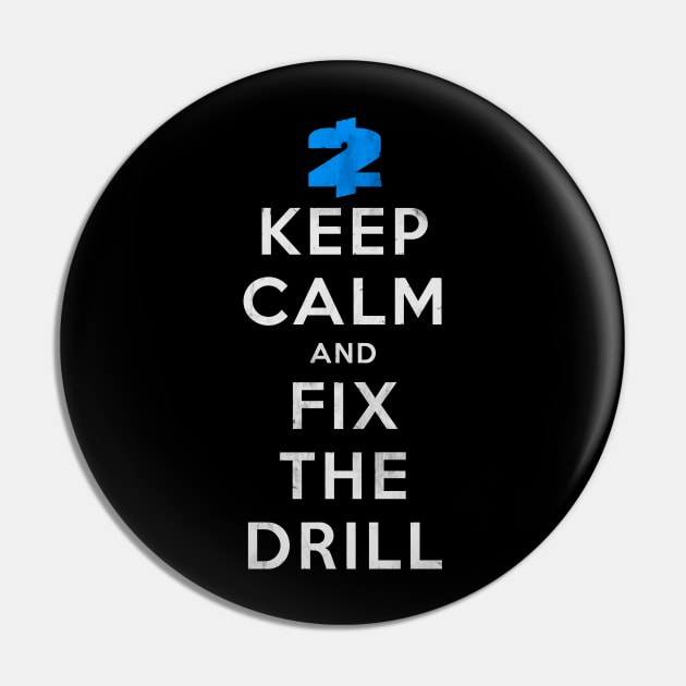 Payday 2: Keep Calm And Fix The Drill Pin by Nlelith