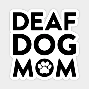 Deaf Dog Mom Magnet