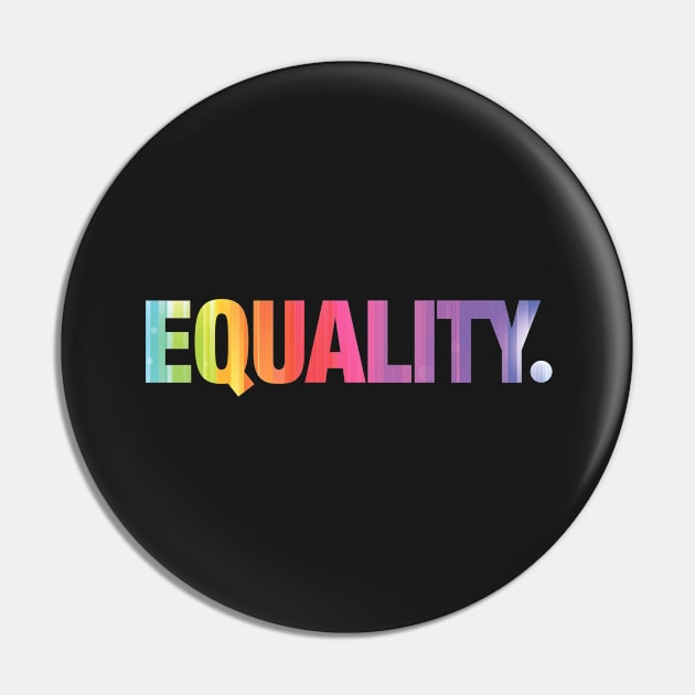 Equality Pin by hoopoe