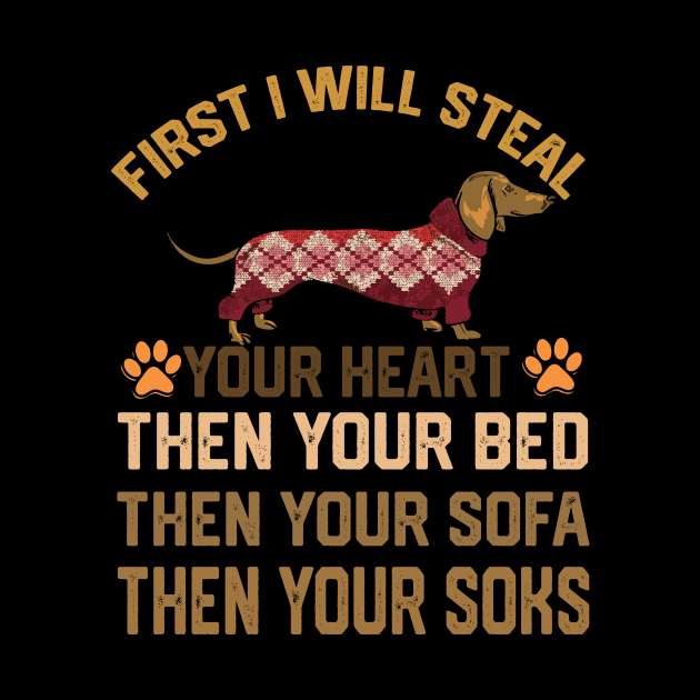 first i will steal your heart then your bed then your sofa then your soks by spantshirt