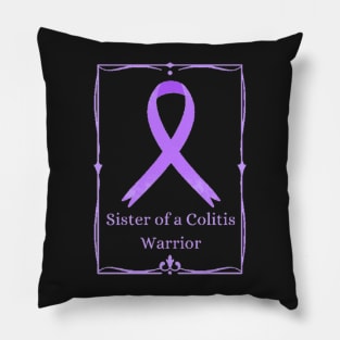 Sister of a Colitis Warrior. Pillow