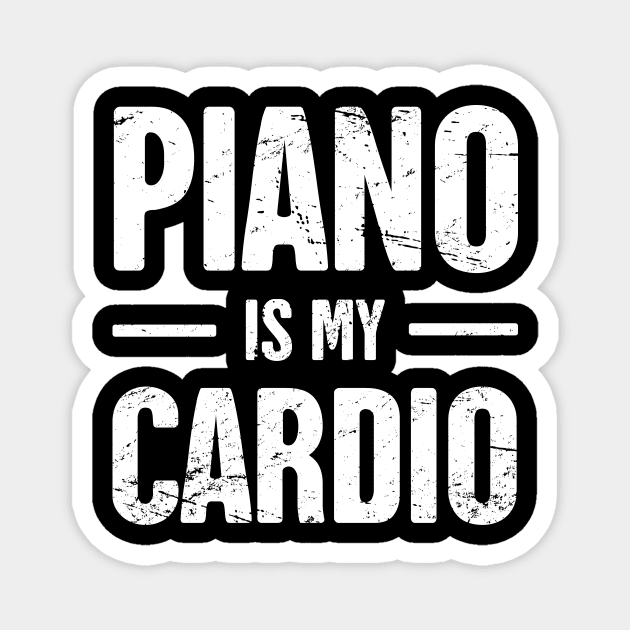 Piano Is My Cardio Magnet by MeatMan