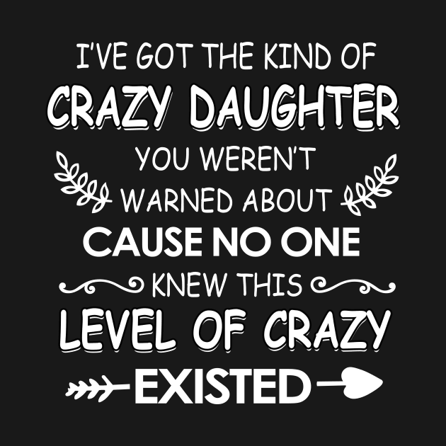 I've got The kind of crazy daughter you weren't cause no one knew by TEEPHILIC