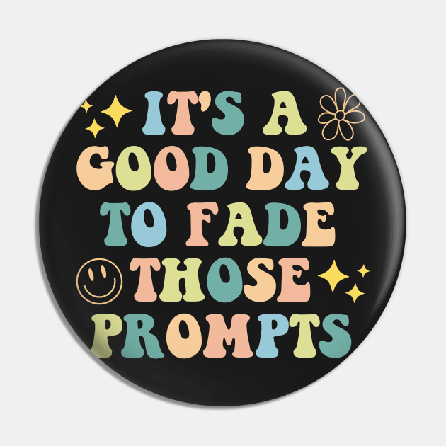 It's a Good Day to Fade Those Prompts,  Applied Behavior Analysis, behavior therapist Pin by yass-art