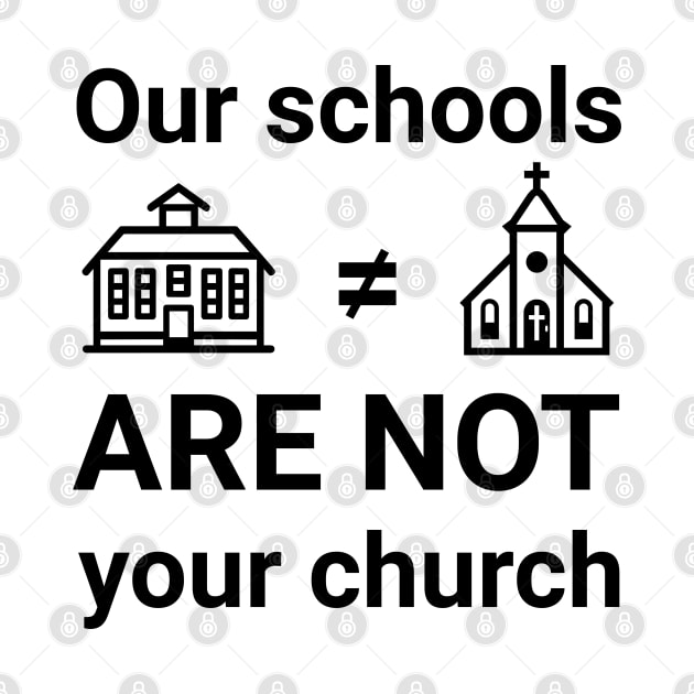 Our schools are not your church by Distinct Designs NZ