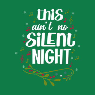 This Ain't No Silent Night T-Shirt