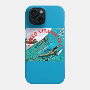 I need Vitamin SEA Phone Case