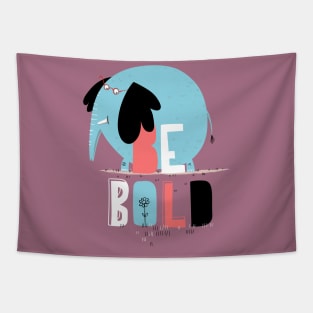 Be Bold Tapestry