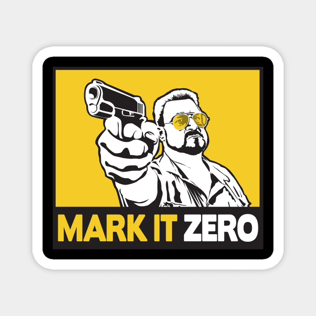 MARK IT ZERO! Magnet by stayfrostybro