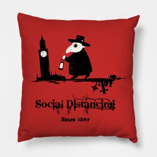 Social Distancing Since 1347 Pillow