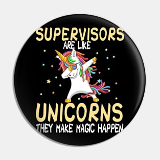 Supervisors Are Like Unicorns They Make Magic Happen Pin