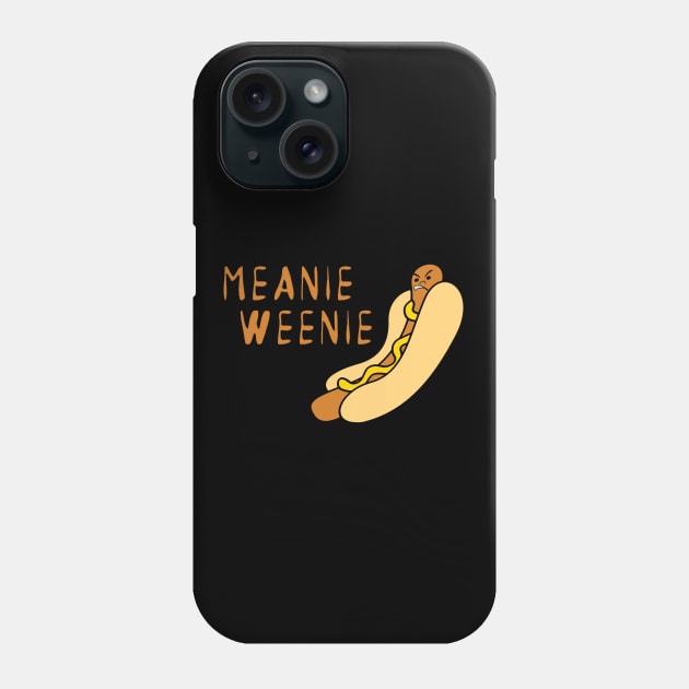 Meanie Weenie Phone Case by SandraKC