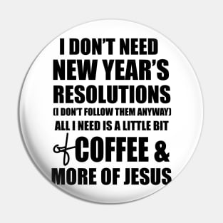 Coffee And Jesus Lovers New Year Resolutions 2024 Pin