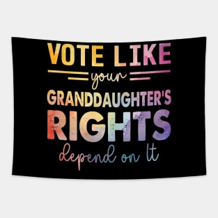 Vote Like Your Granddaughter's Rights Depend on It Tapestry