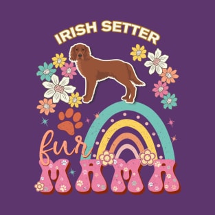 Setters  Fur Mama, Setters  For Dog Mom, Dog Mother, Dog Mama And Dog Owners T-Shirt