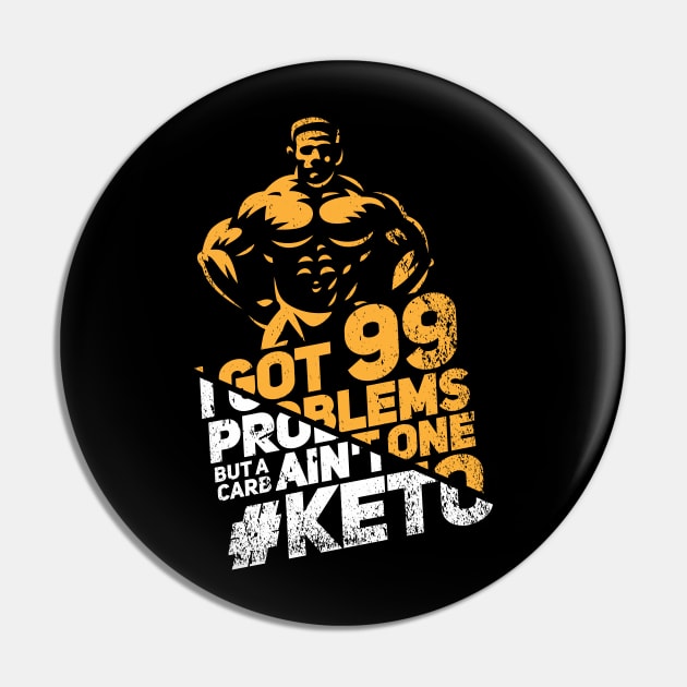 I Got 99 Problems But A Carb Ain't One - Keto Diet Gym Pin by Shirtbubble