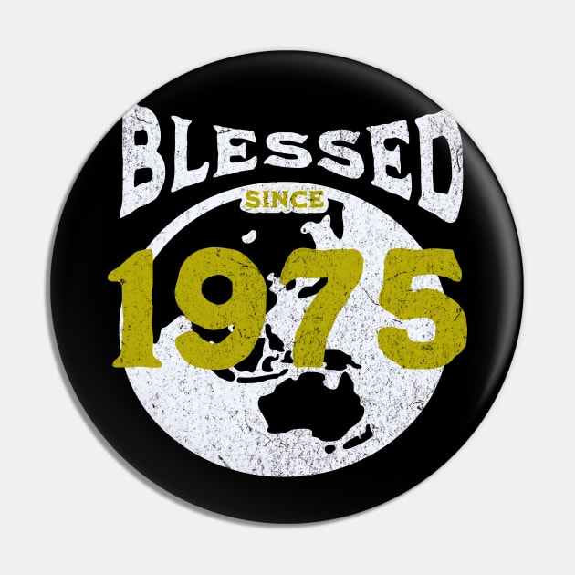 Blessed since 1975 Pin by EndStrong