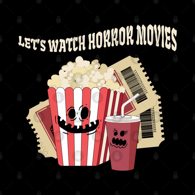 Let's Watch Horror Movies by MZeeDesigns