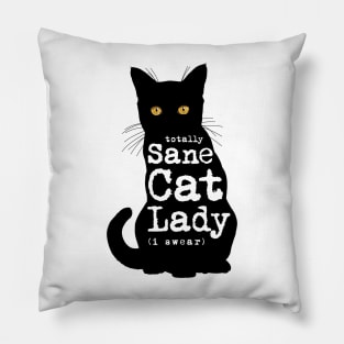 Totally Sane Cat Lady in Black Cat Silhouette Pillow