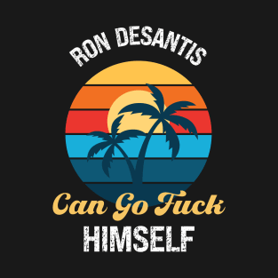 Don't Say Desantis T-Shirt